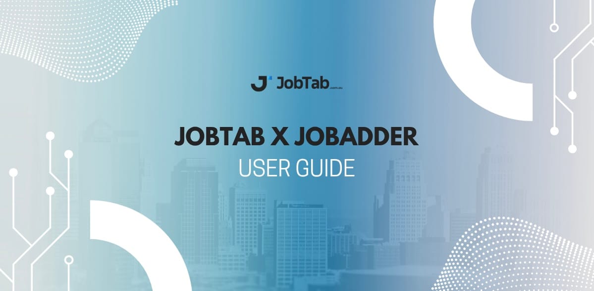 JobAdder x JobTab Integration: Seamless Job Posting for Recruiters