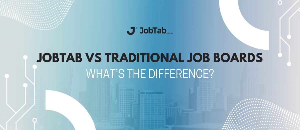 JobTab vs. Traditional Job Boards: What’s the Difference?