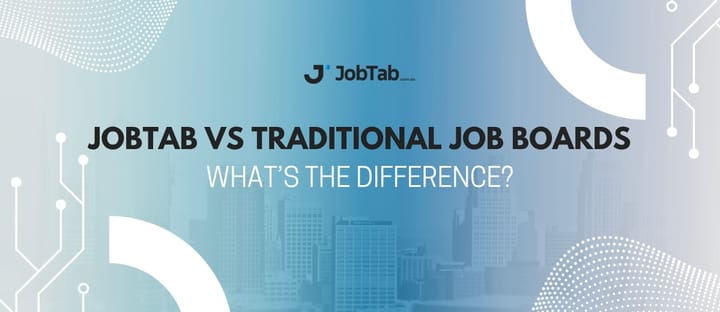 JobTab vs. Traditional Job Boards: What’s the Difference?